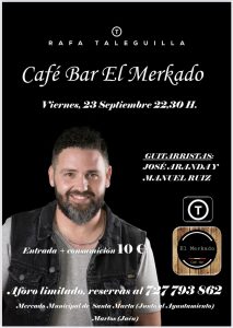 Rafa Taleguilla en Martos @ Café bar El Mercado