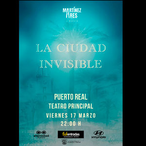 La Ciudad Invisible en Puerto Real @ Teatro Principal